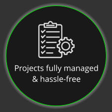 Projects fully managed & hassle-free