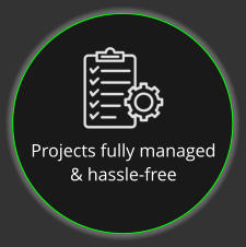 Projects fully managed & hassle-free