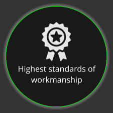 Highest standards of workmanship
